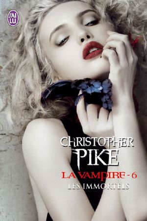 [The Last Vampire 06] • Les Immortels